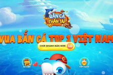Bắn cá thần tài - Cổng game bắn cá đổi thưởng số 1 tại Châu Á