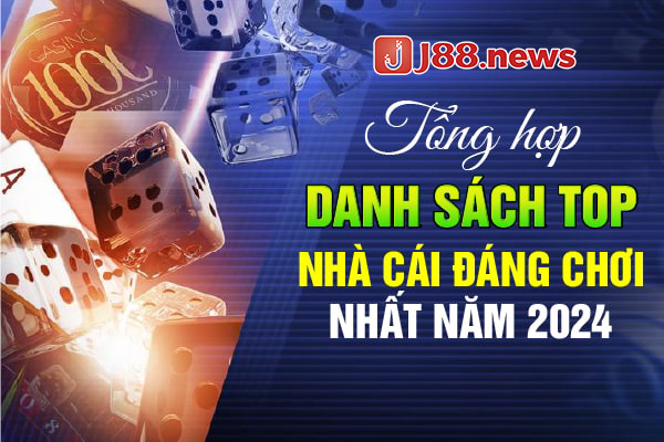 J88 - Top nhà cái đáng chơi năm 2024